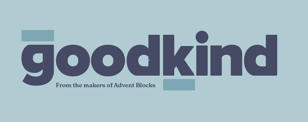 GoodKind - From the Makers of Advent Blocks.